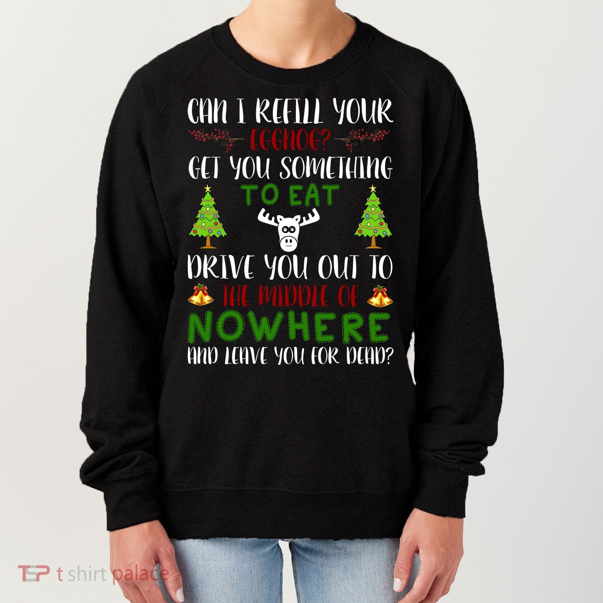 Can I Refill Your Eggnog Funny Christmas Movie Quote Women's Sweatshirt