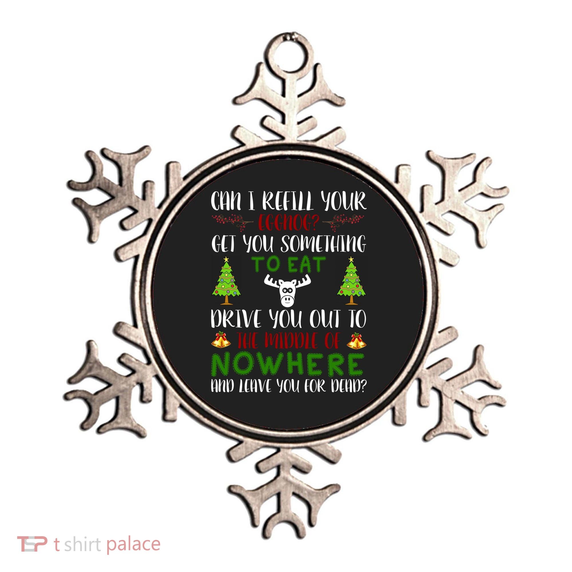 Can I Refill Your Eggnog Funny Christmas Movie Quote Ornament