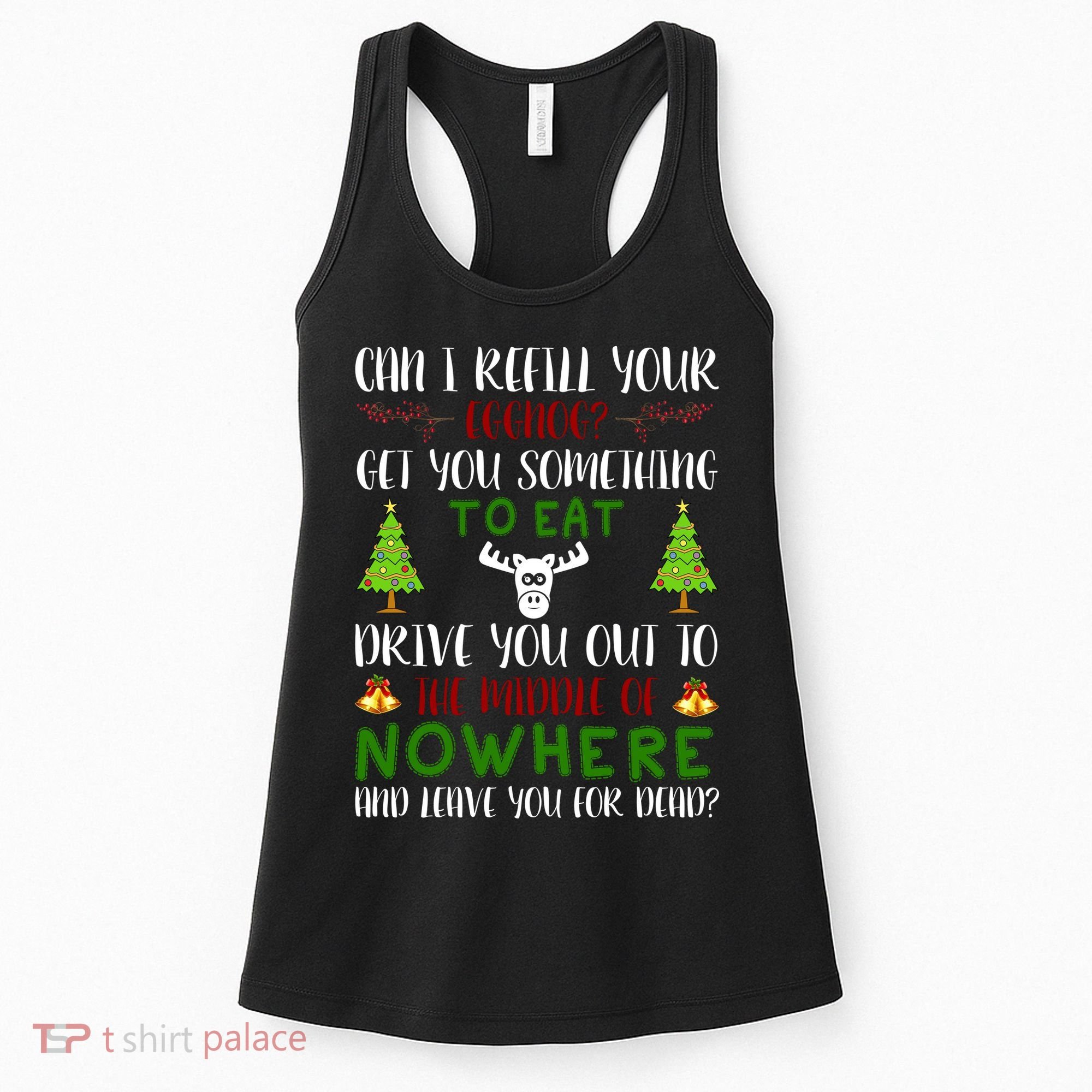 Can I Refill Your Eggnog Funny Christmas Movie Quote Women's Tank Top