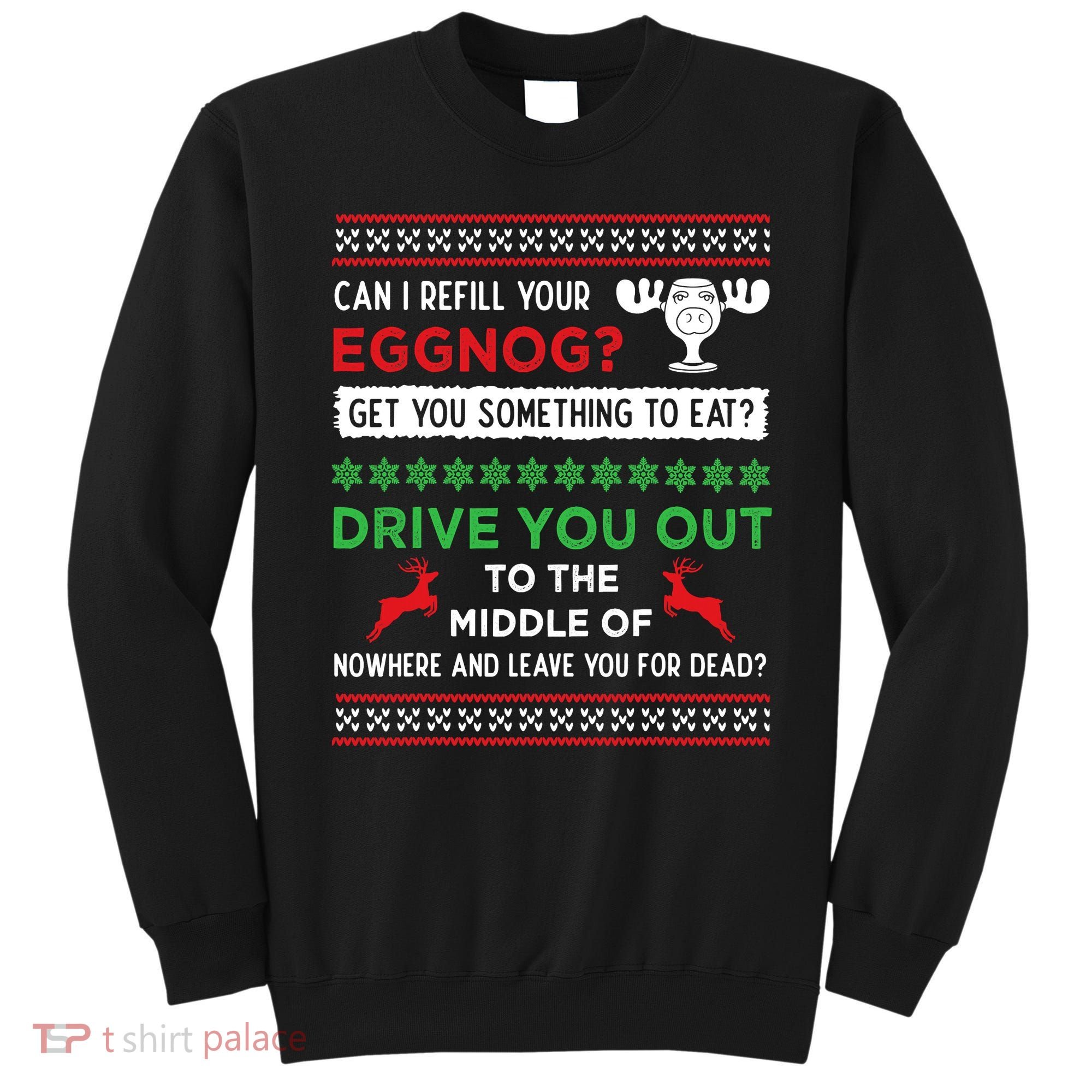 Can I Refill Your Eggnog Funny Christmas Vacation Quote Sweatshirt