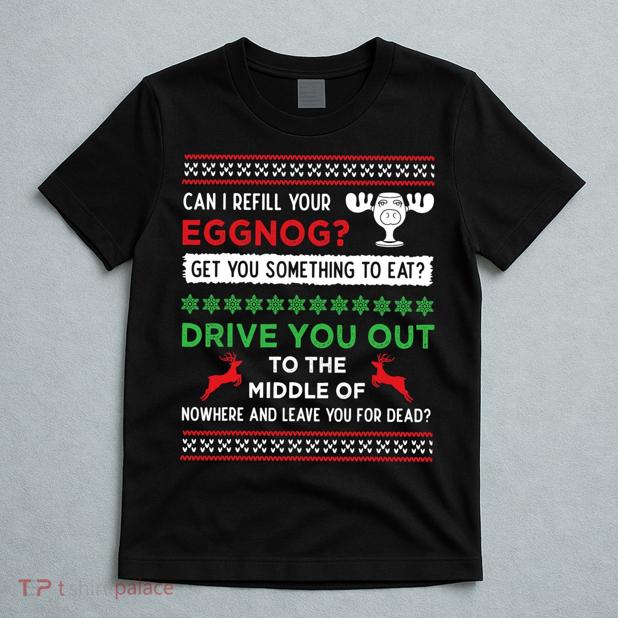 Can I Refill Your Eggnog Funny Christmas Vacation Quote T-Shirt