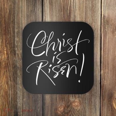 Christ Is Risen Easter Holiday Gift Coaster