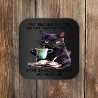 Cat Ive Reached The Age When My Train Of Thought Coaster thumb 0