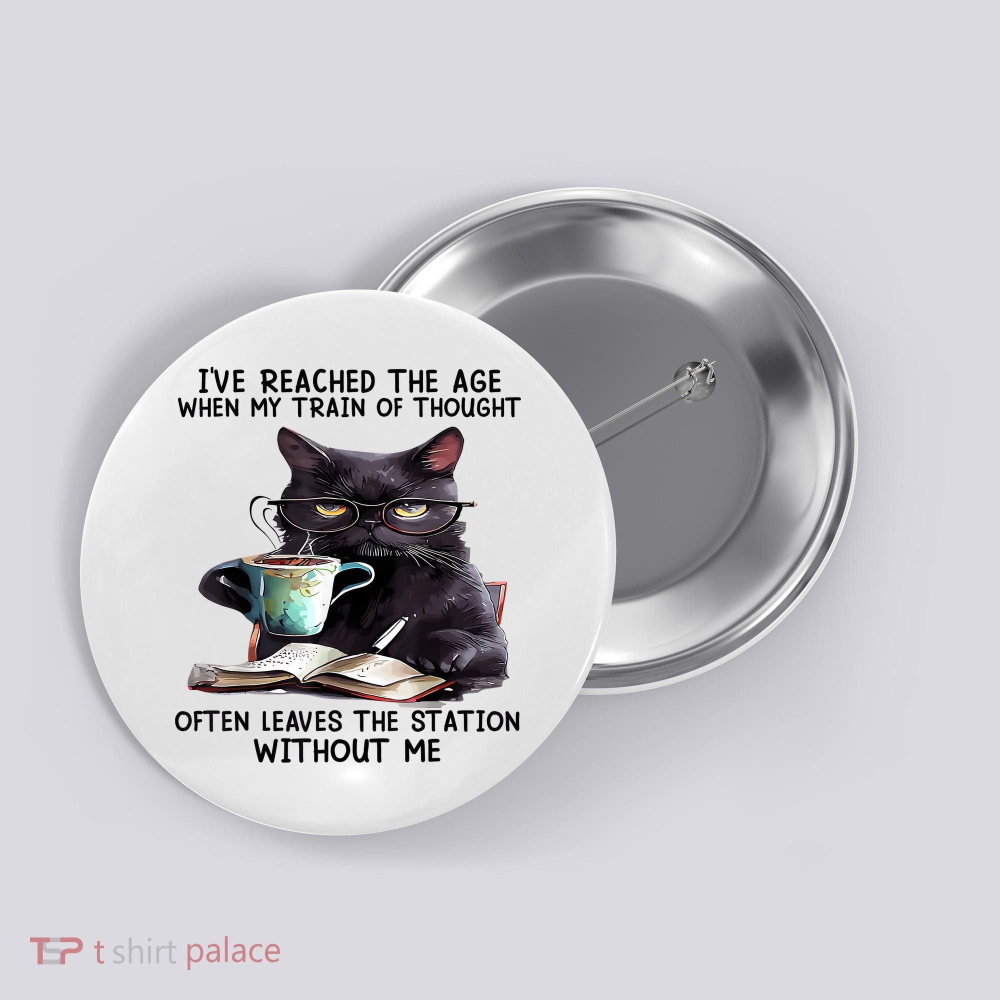 Cat Ive Reached The Age When My Train Of Thought Button
