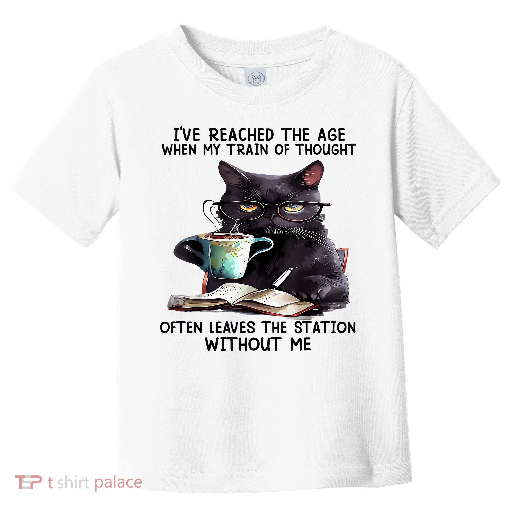 Cat Ive Reached The Age When My Train Of Thought Toddler T-Shirt
