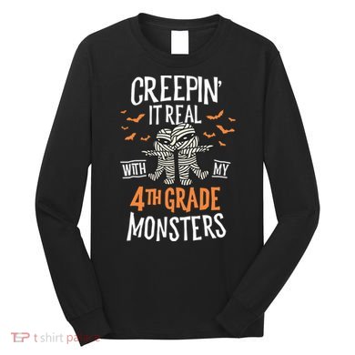 Creepin It Real With My 4th Grade Monsters Halloween Teacher Long Sleeve Shirt
