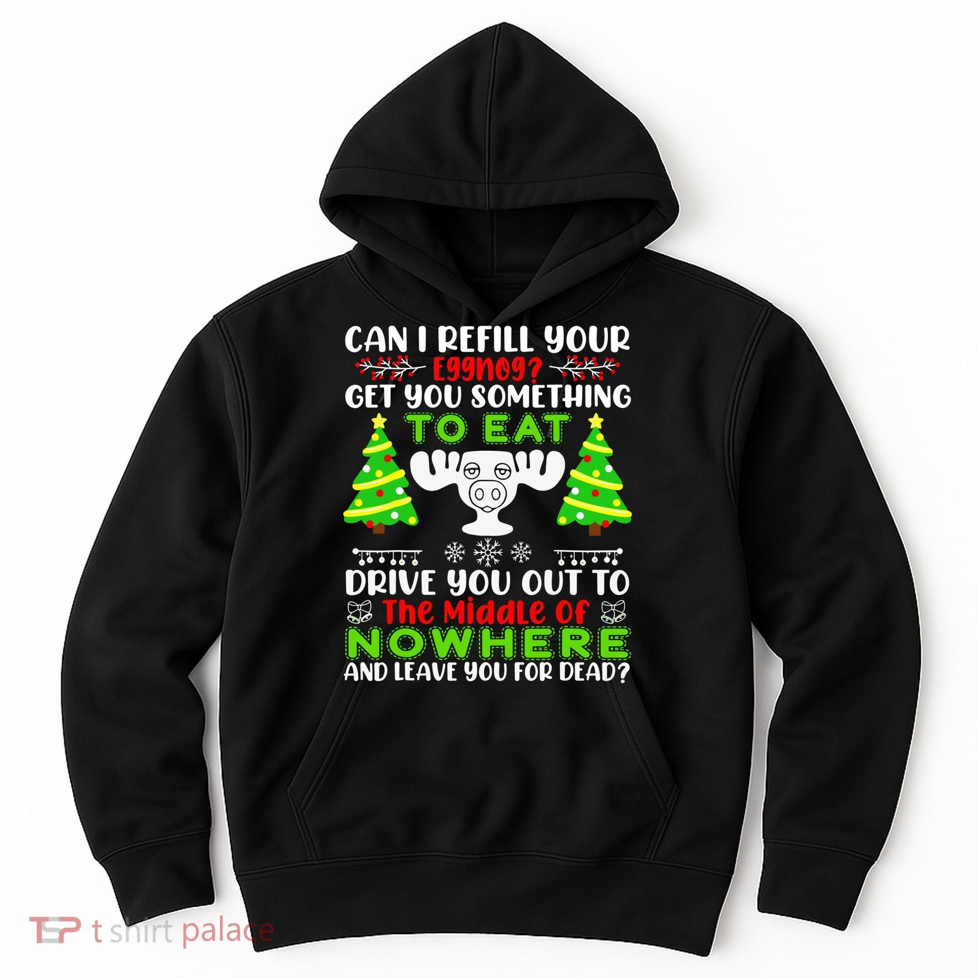 Can I Refill Your Eggnog Funny Christmas Vacation Quote Hoodie
