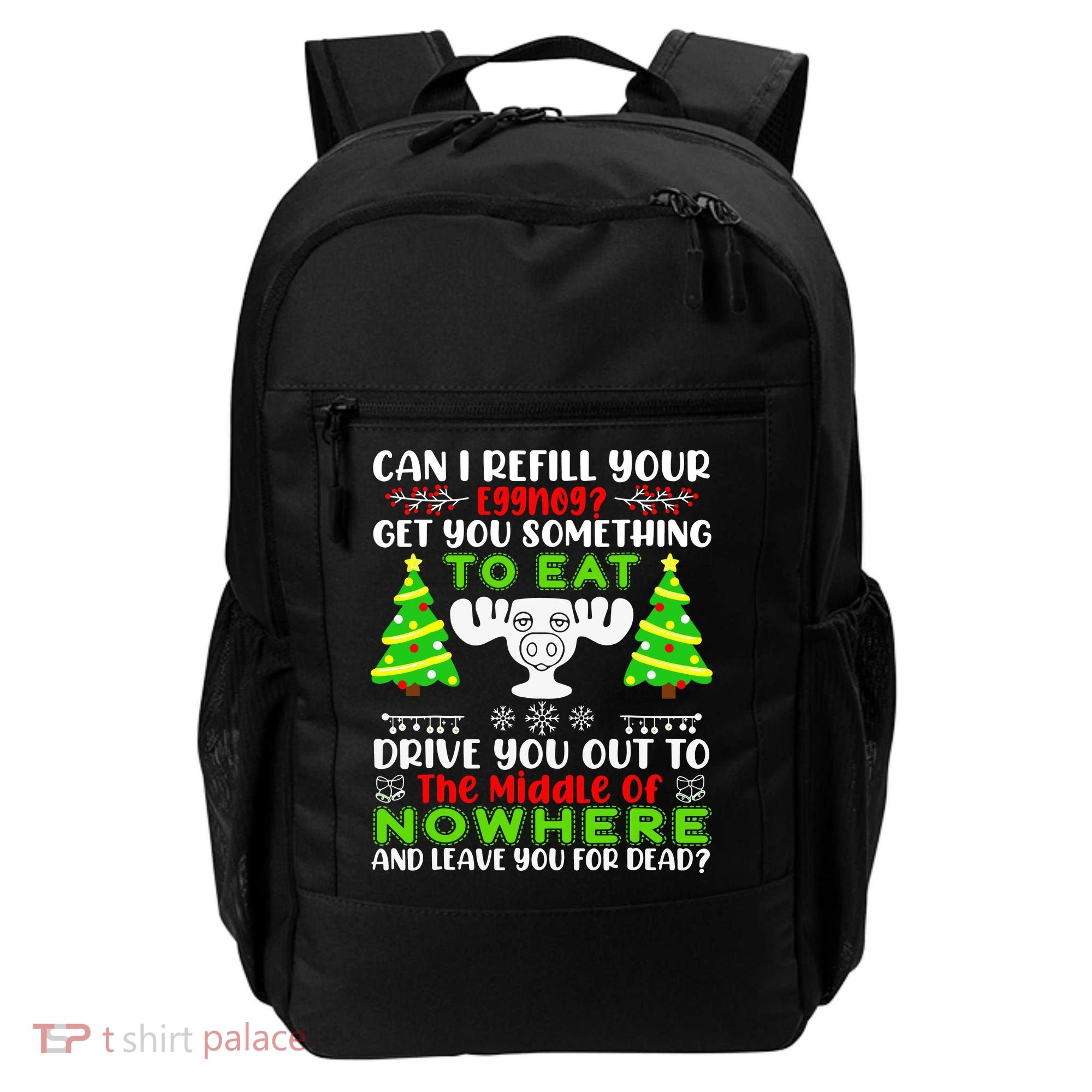 Can I Refill Your Eggnog Funny Christmas Vacation Quote Backpack
