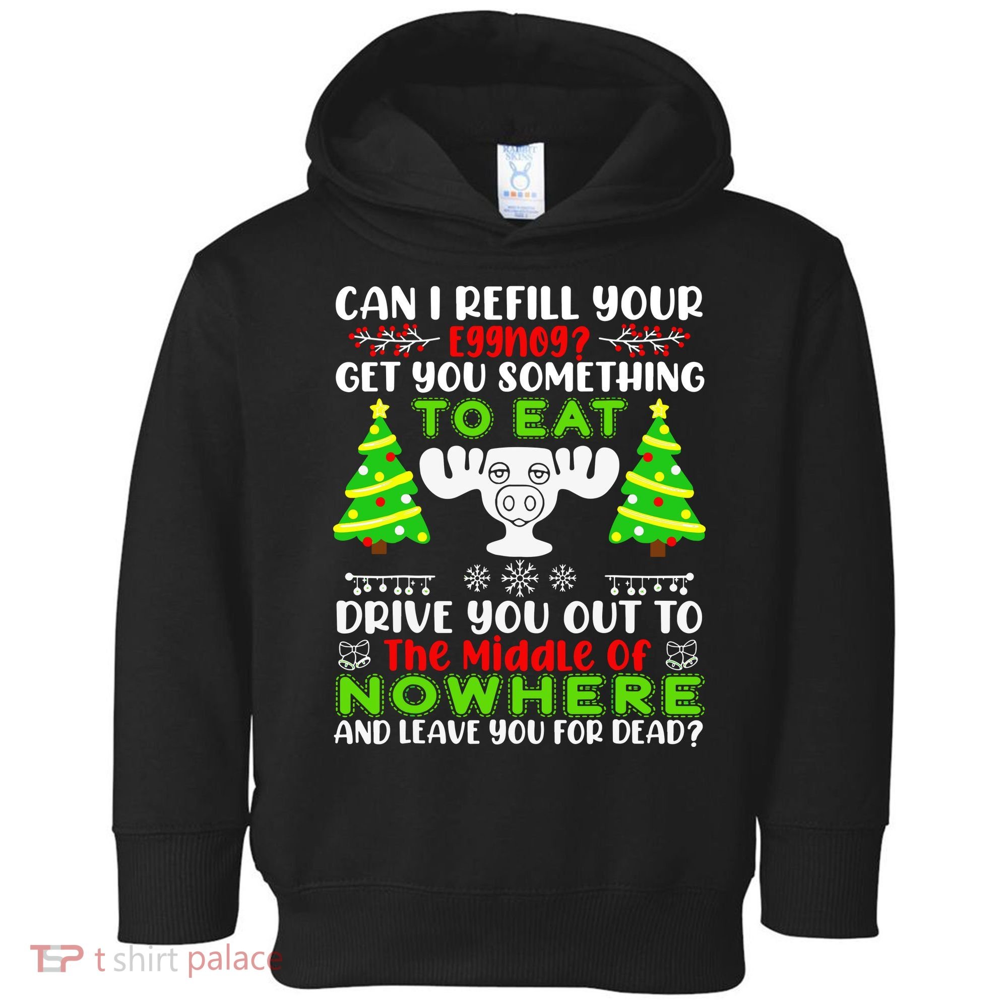 Can I Refill Your Eggnog Funny Christmas Vacation Quote Toddler Hoodie