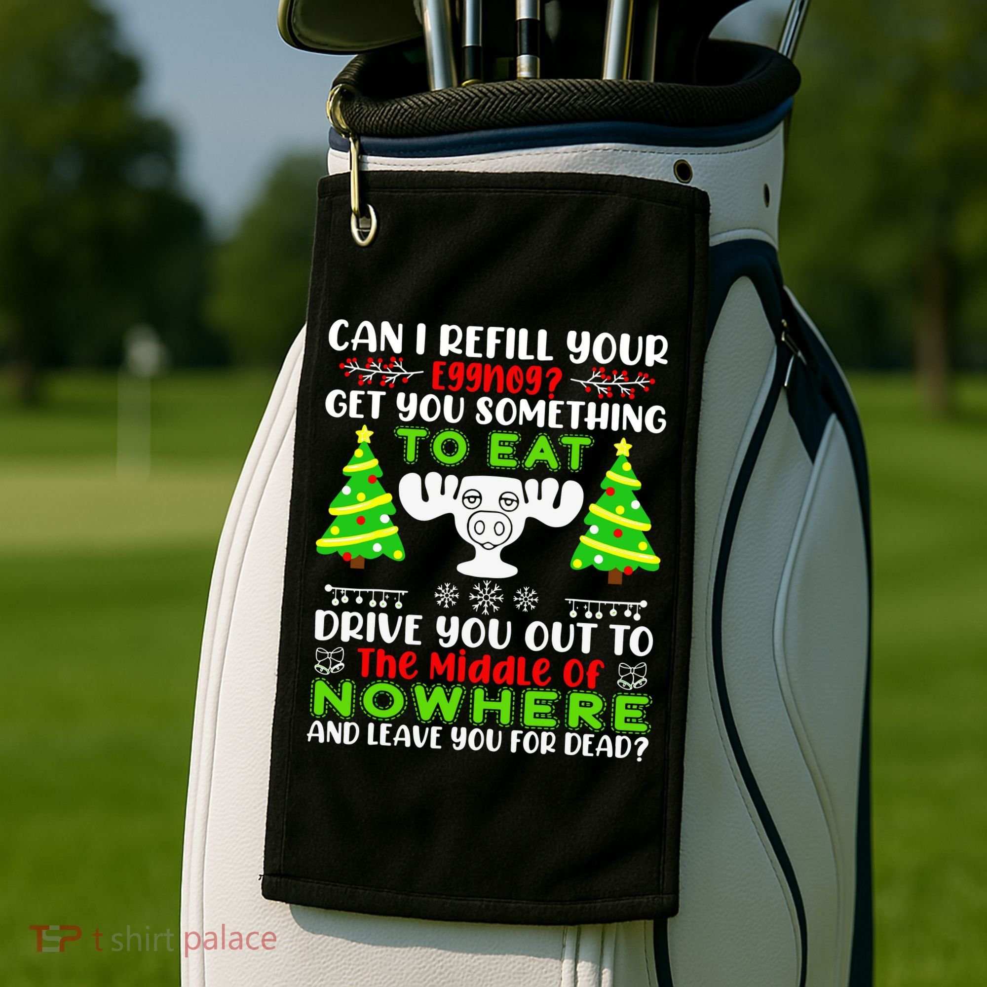 Can I Refill Your Eggnog Funny Christmas Vacation Quote Golf Towel