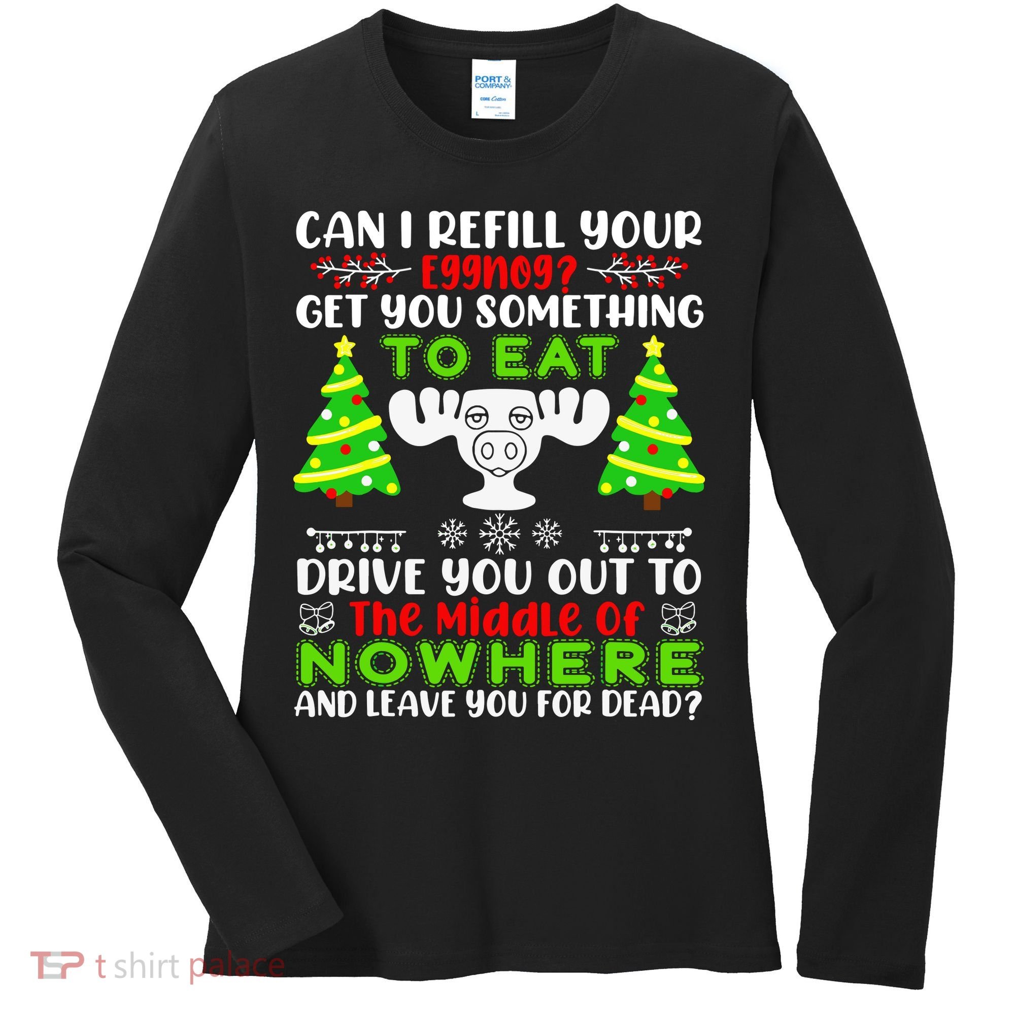 Can I Refill Your Eggnog Funny Christmas Vacation Quote Women's Long Sleeve Shirt