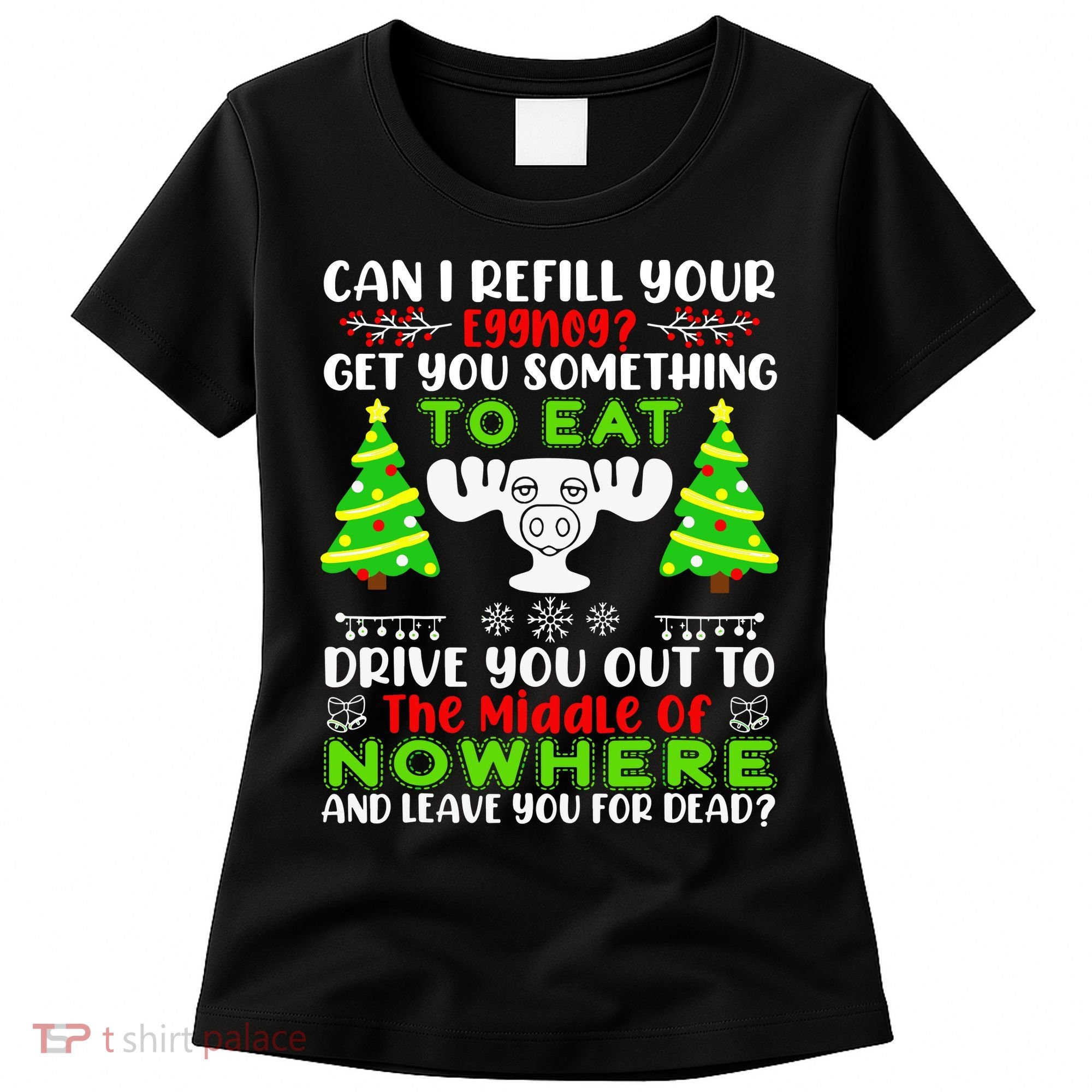 Can I Refill Your Eggnog Funny Christmas Vacation Quote Women's T-Shirt