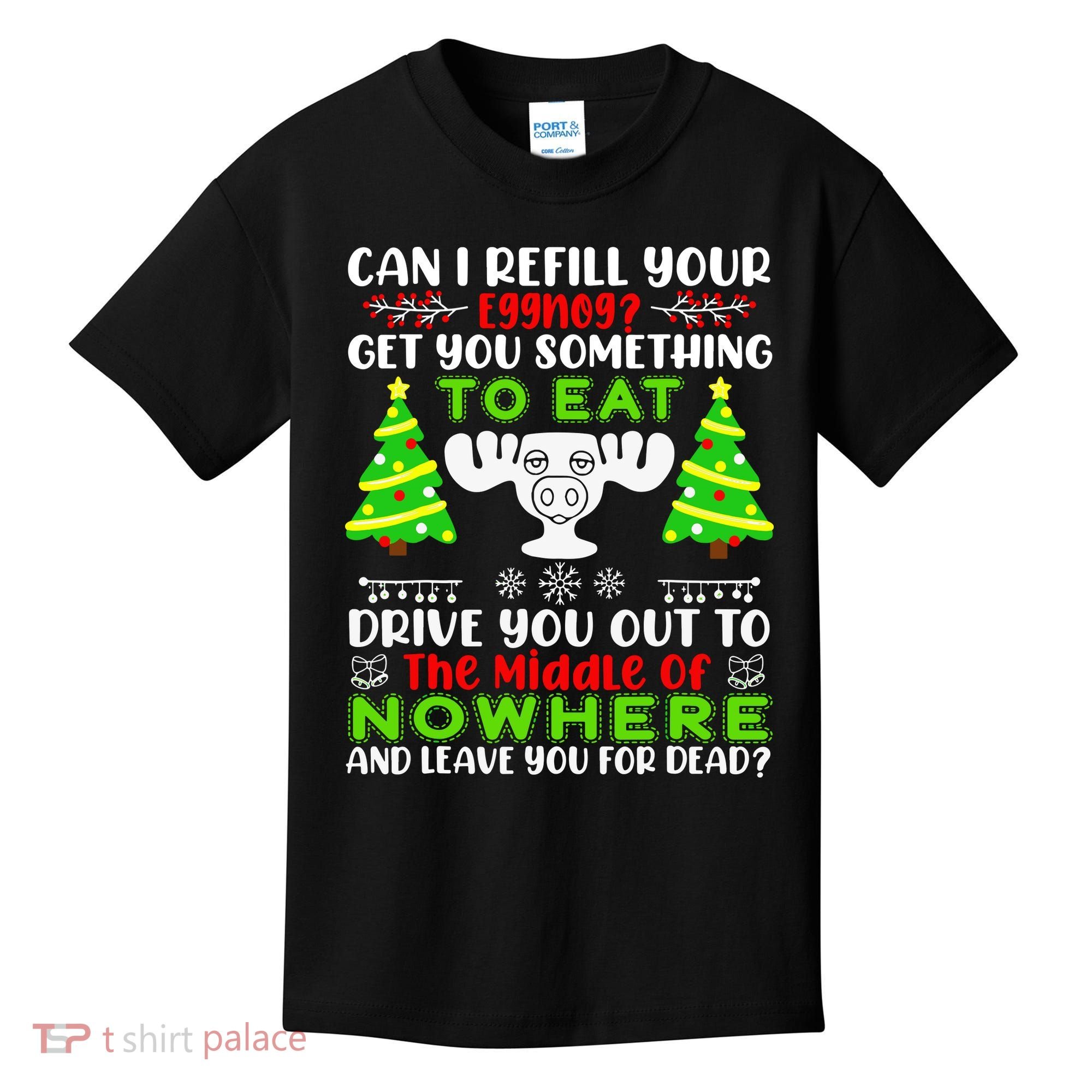 Can I Refill Your Eggnog Funny Christmas Vacation Quote Kids T-Shirt
