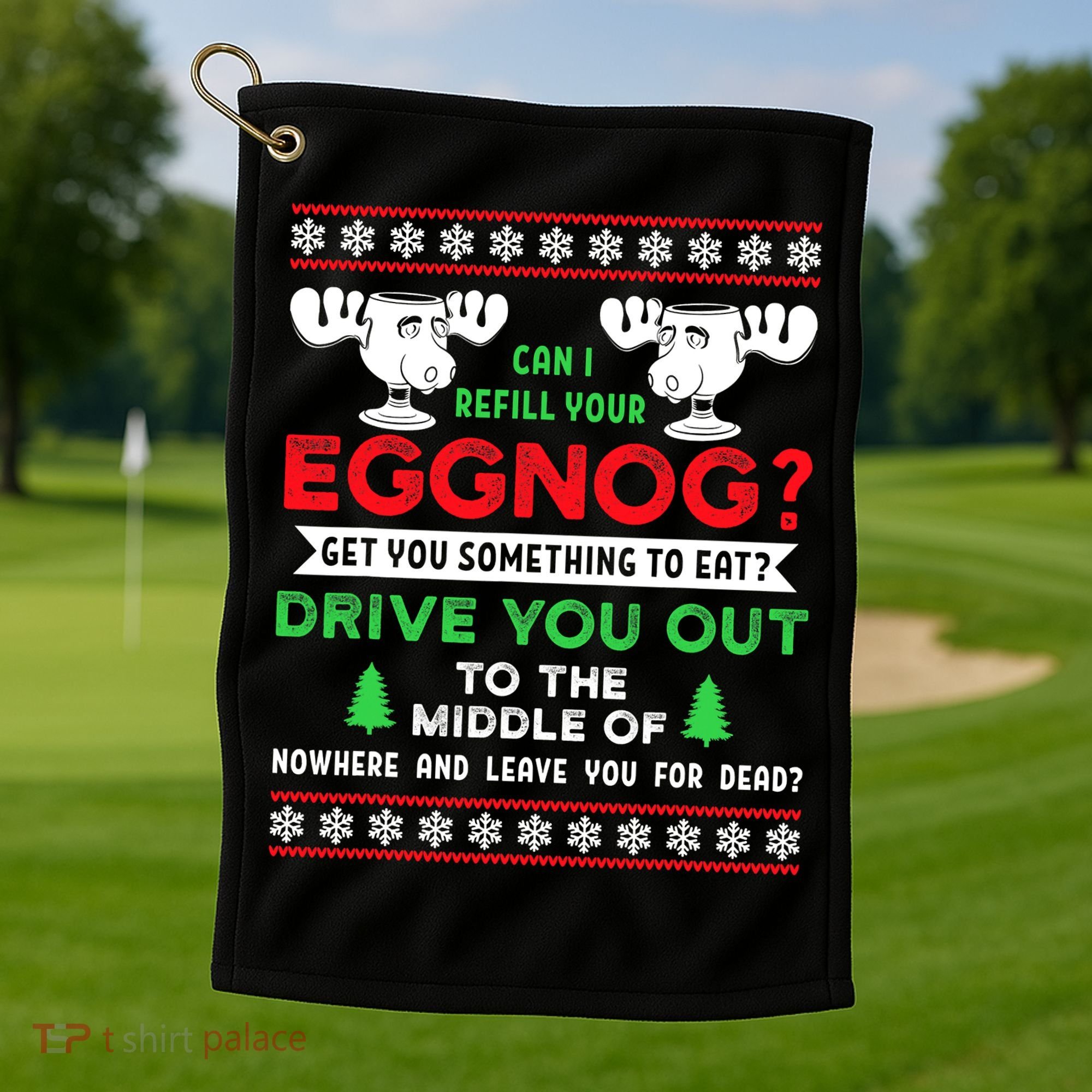 Can I Refill Your Eggnog - Family Christmas Vacation Quote Golf Towel