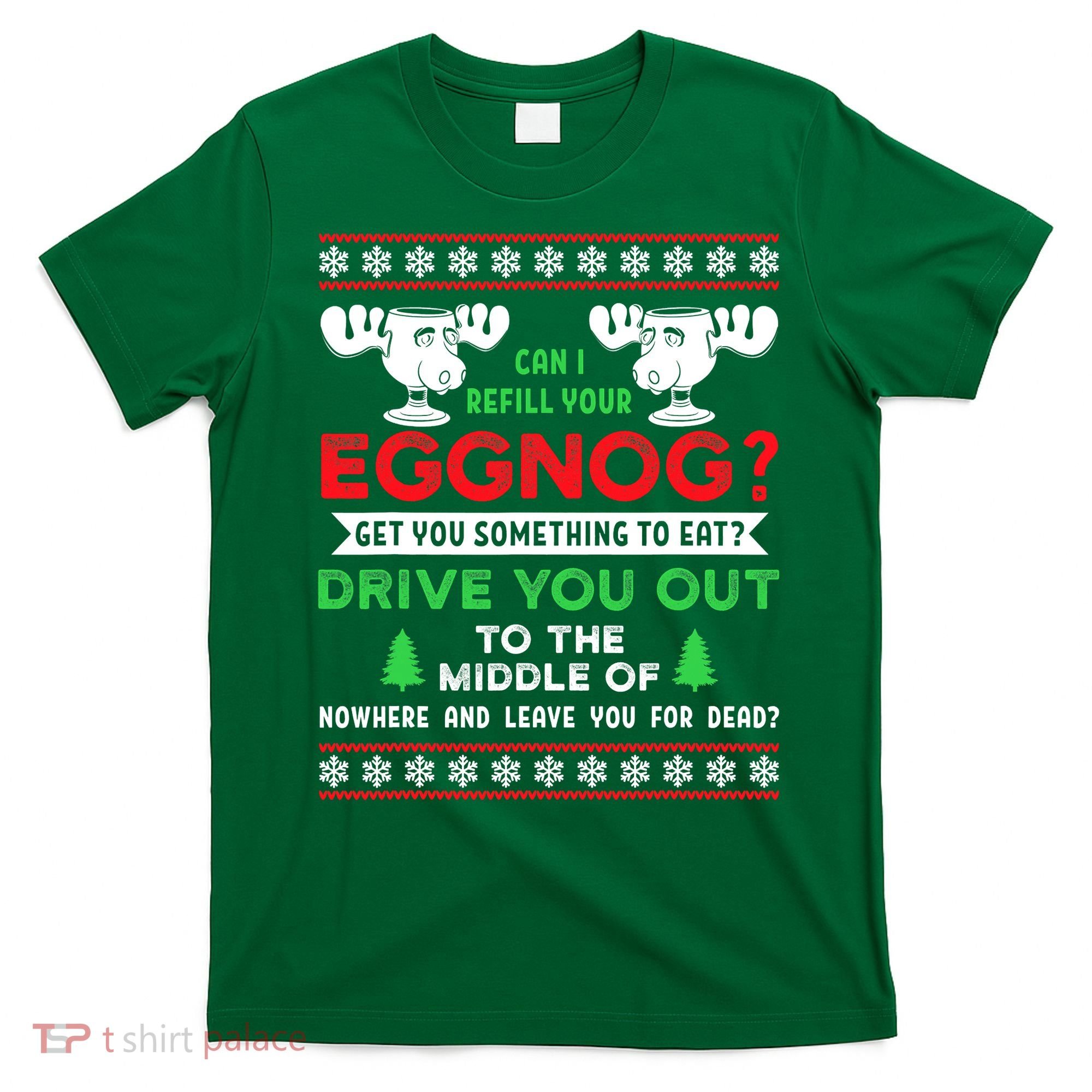 Can I Refill Your Eggnog - Family Christmas Vacation Quote T-Shirt