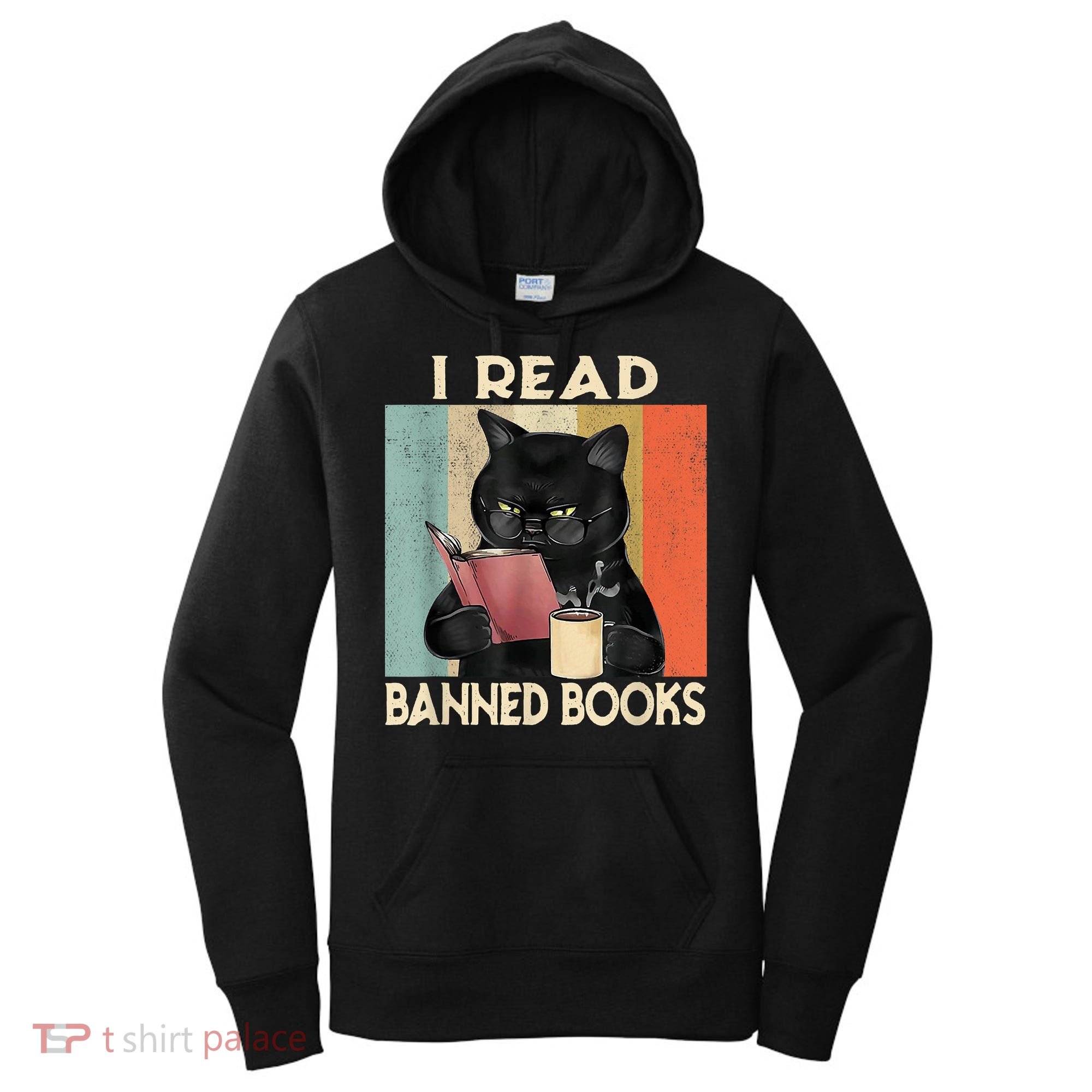 Cat I Read Banned Books Funny Bookworms Reading Book Women's Hoodie