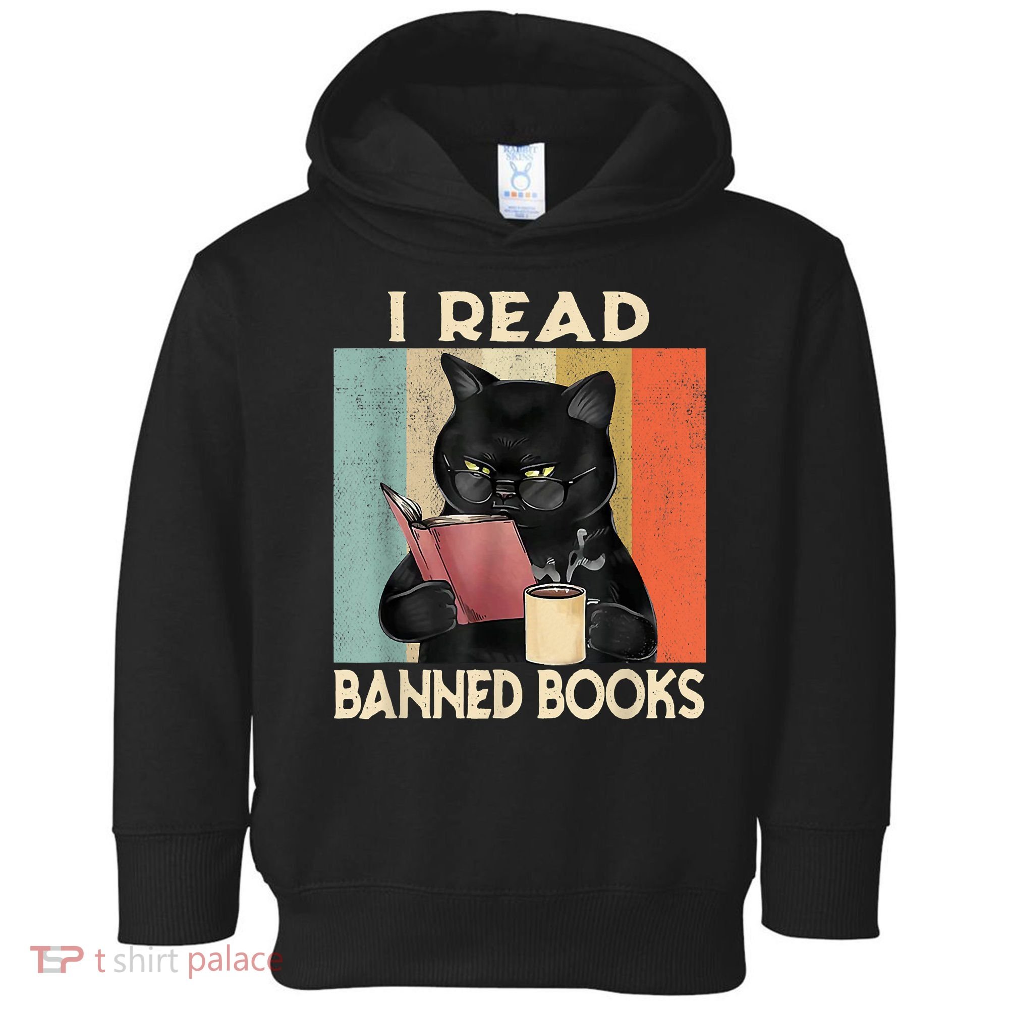 Cat I Read Banned Books Funny Bookworms Reading Book Toddler Hoodie