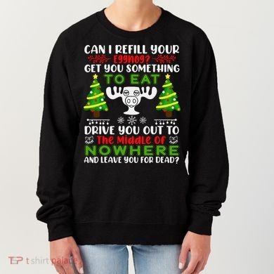 Can I Refill Your Eggnog Funny Christmas Vacation Women's Sweatshirt