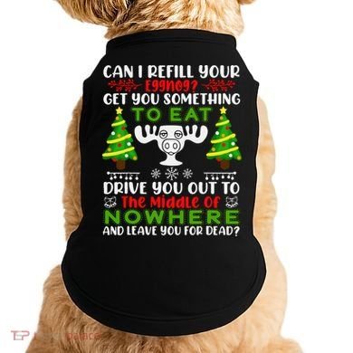 Can I Refill Your Eggnog Funny Christmas Vacation Doggie Tank