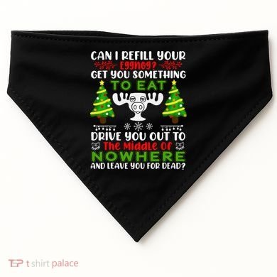 Can I Refill Your Eggnog Funny Christmas Vacation USA-Made Doggie Bandana