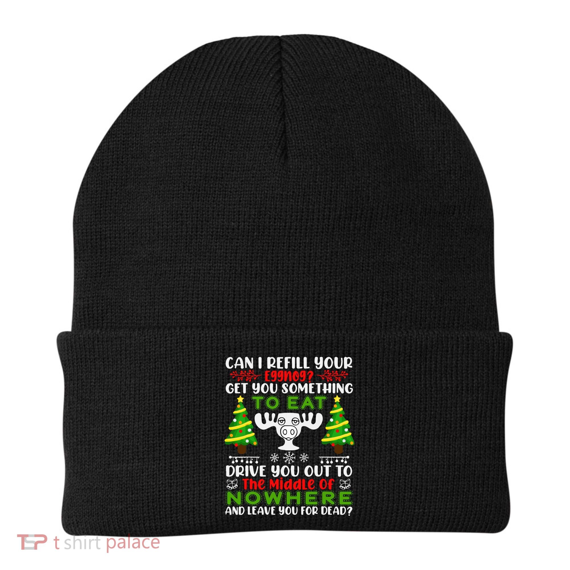 Can I Refill Your Eggnog Funny Christmas Vacation Beanie