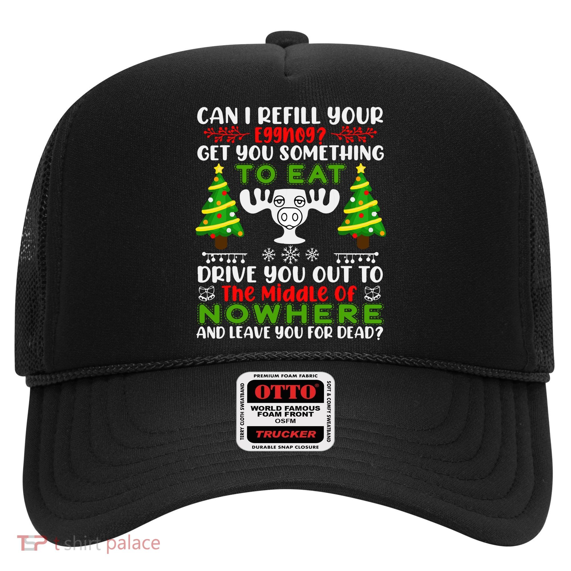Can I Refill Your Eggnog Funny Christmas Vacation Hat