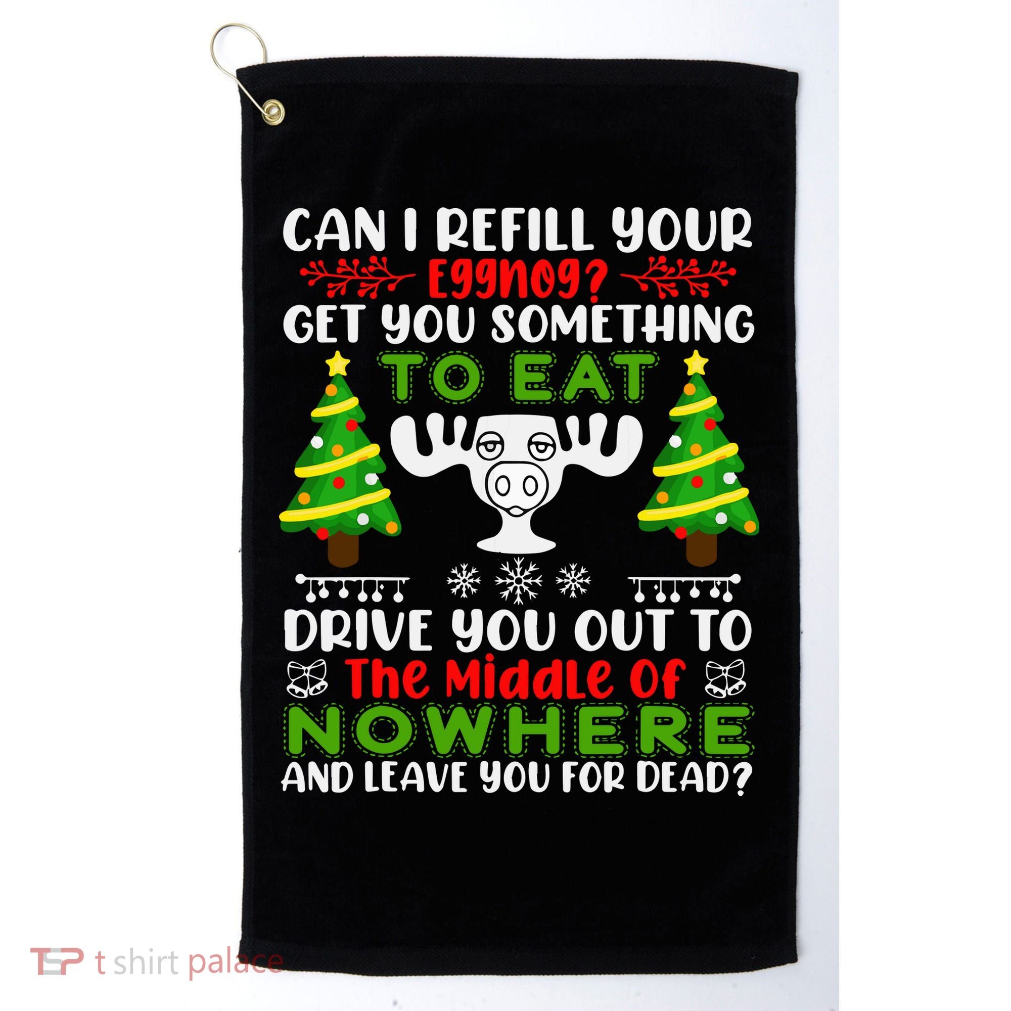 Can I Refill Your Eggnog Funny Christmas Vacation Golf Towel
