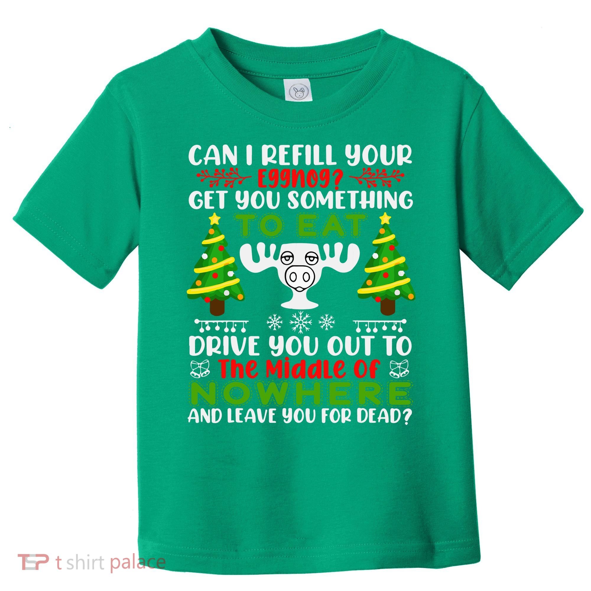 Can I Refill Your Eggnog Funny Christmas Vacation Toddler T-Shirt