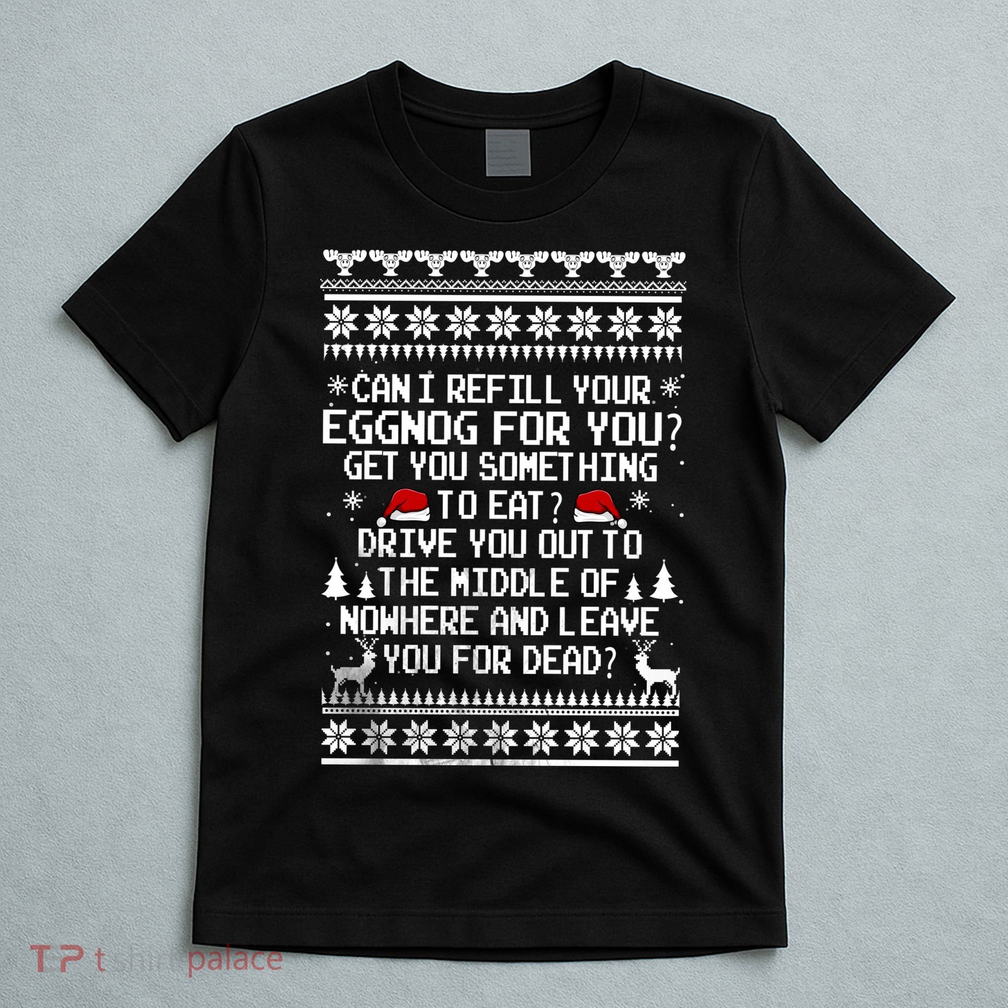 Can I Refill Your Eggnog Funny Christmas Vacation Quote T-Shirt