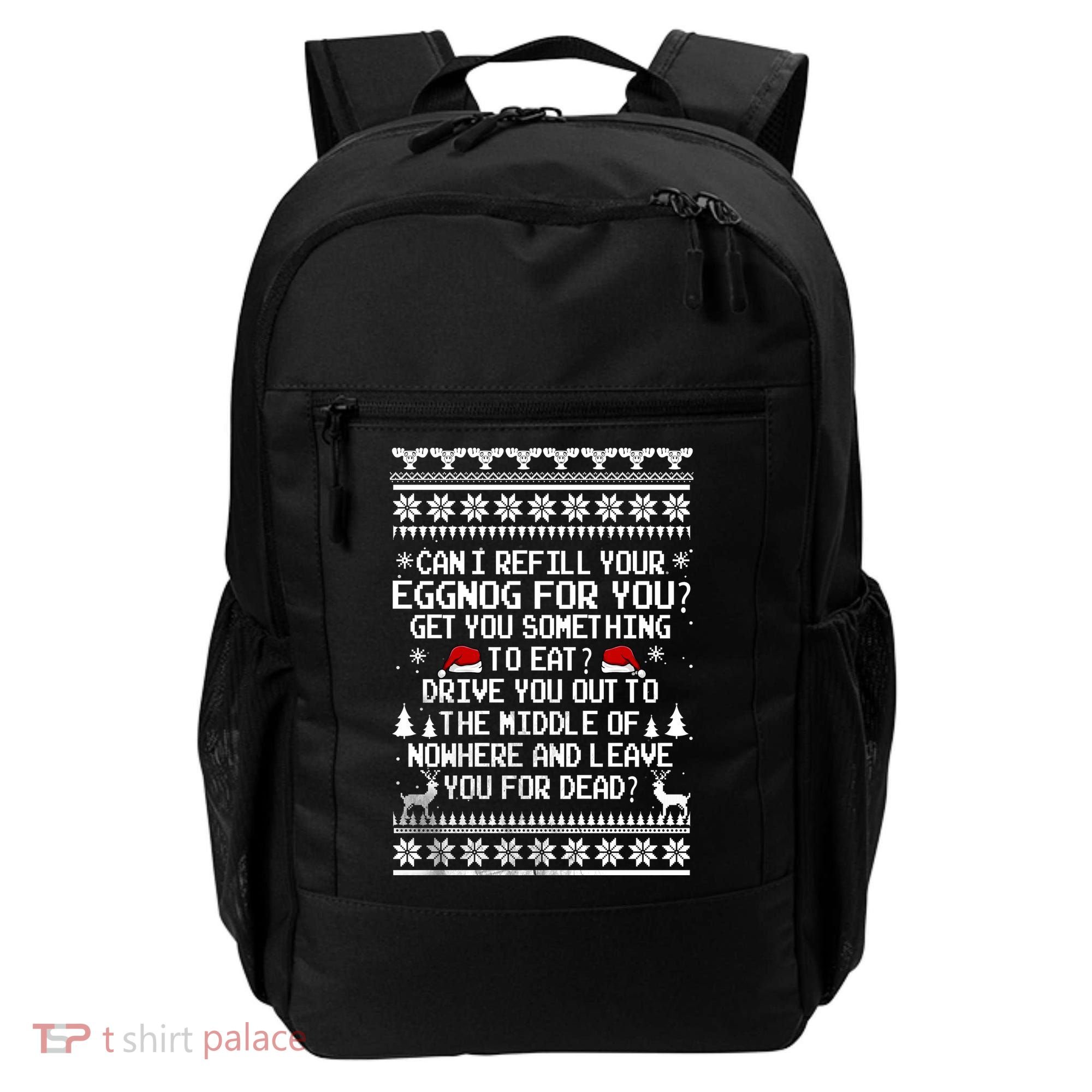 Can I Refill Your Eggnog Funny Christmas Vacation Quote Backpack