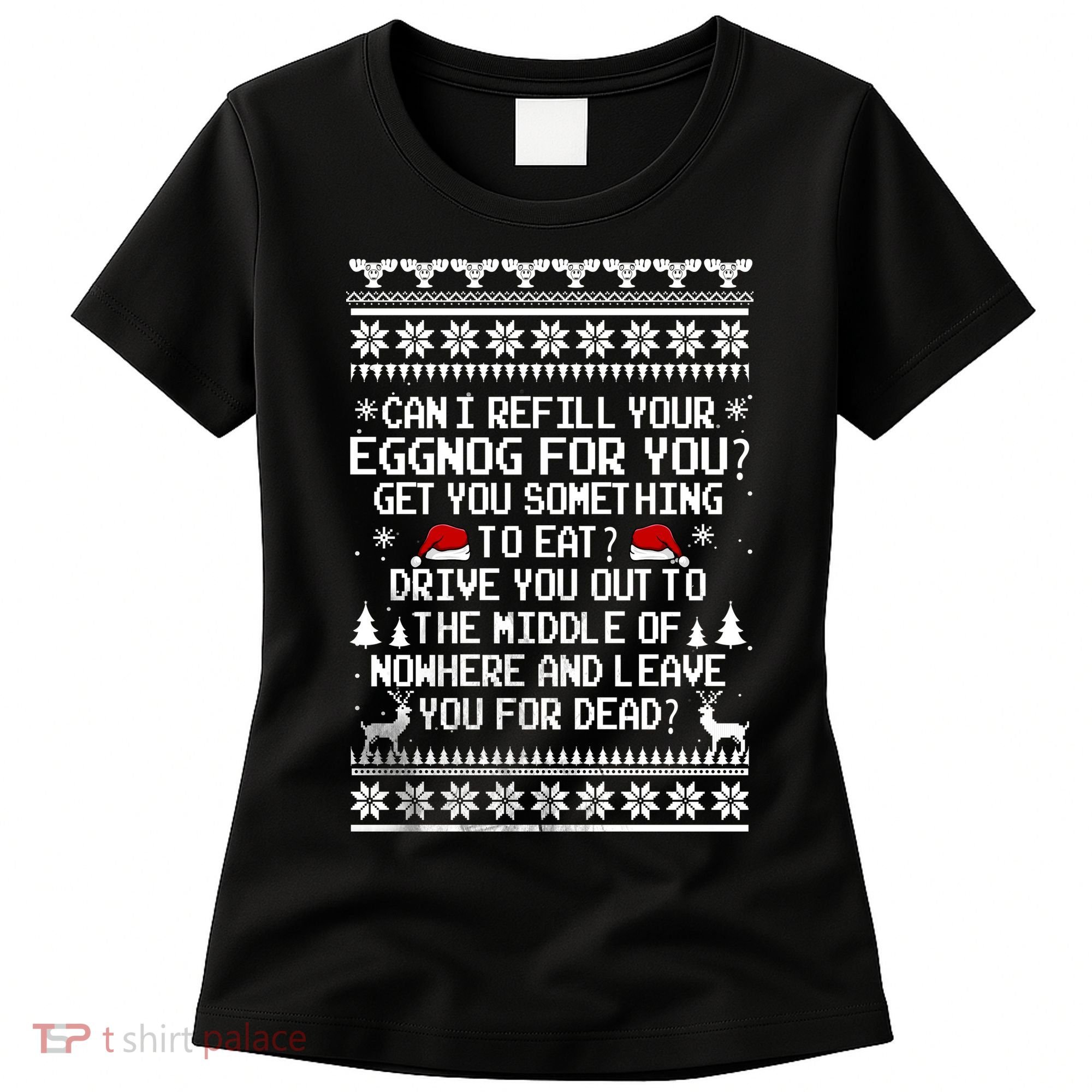 Can I Refill Your Eggnog Funny Christmas Vacation Quote Women's T-Shirt