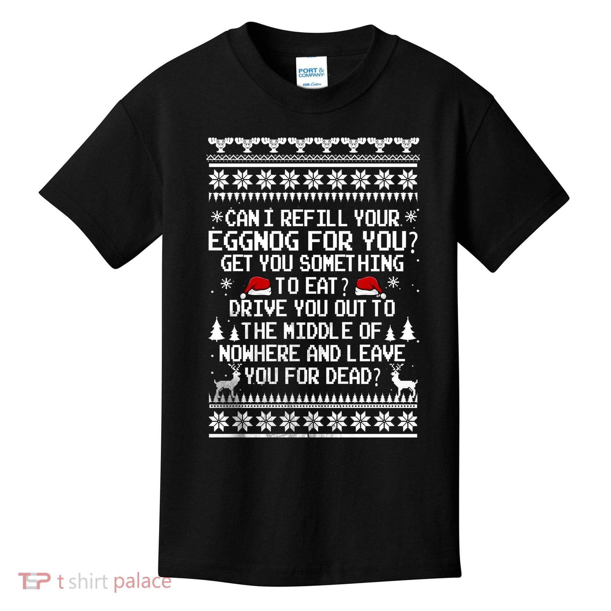 Can I Refill Your Eggnog Funny Christmas Vacation Quote Kids T-Shirt