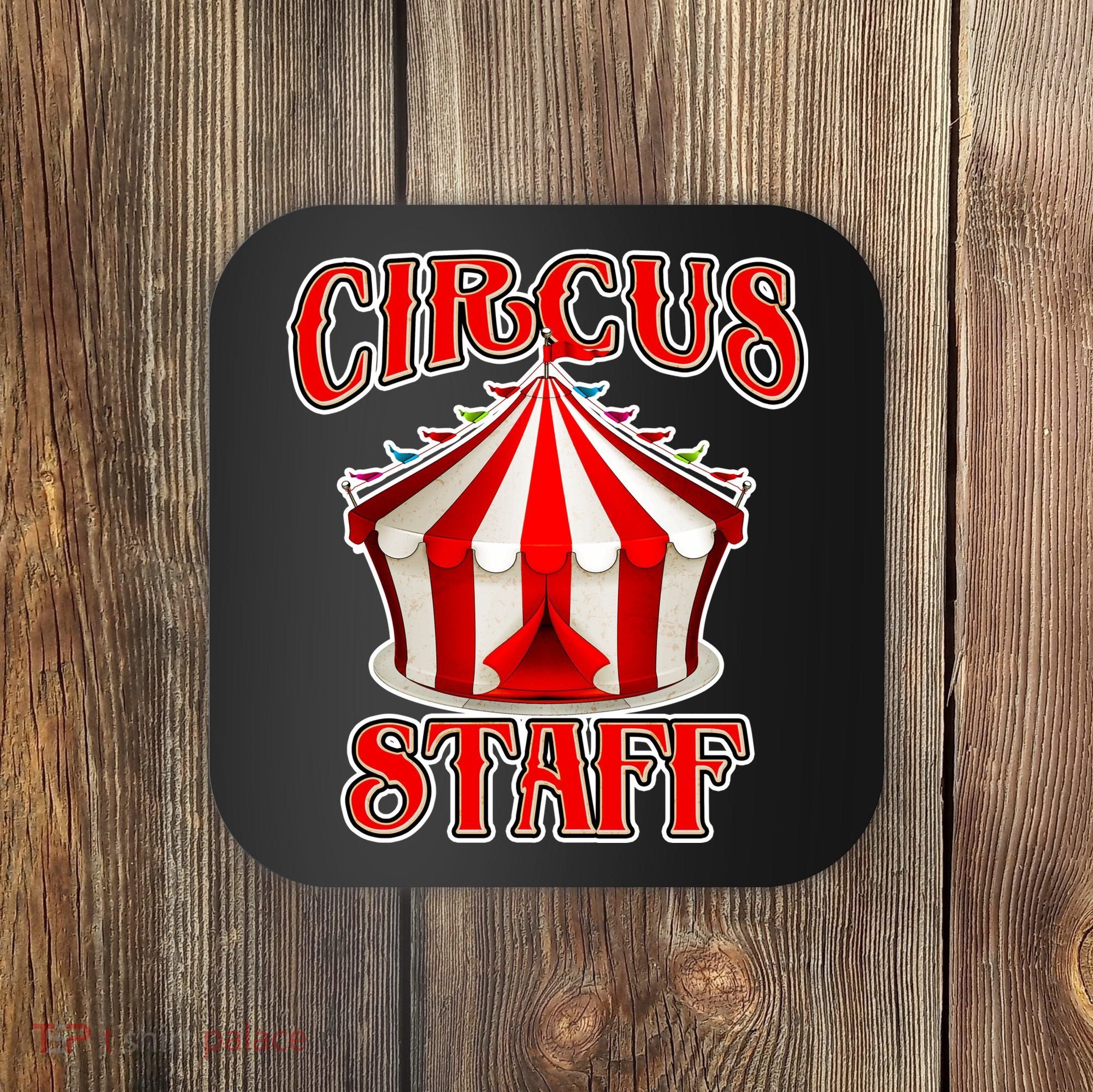 Circus Staff Tent Coaster