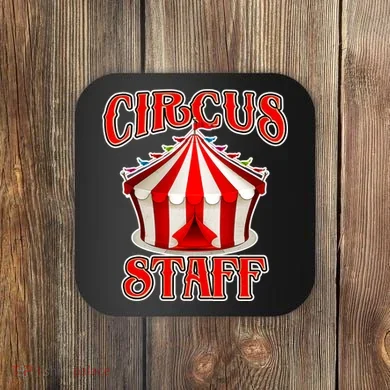 Circus Staff Tent Coaster