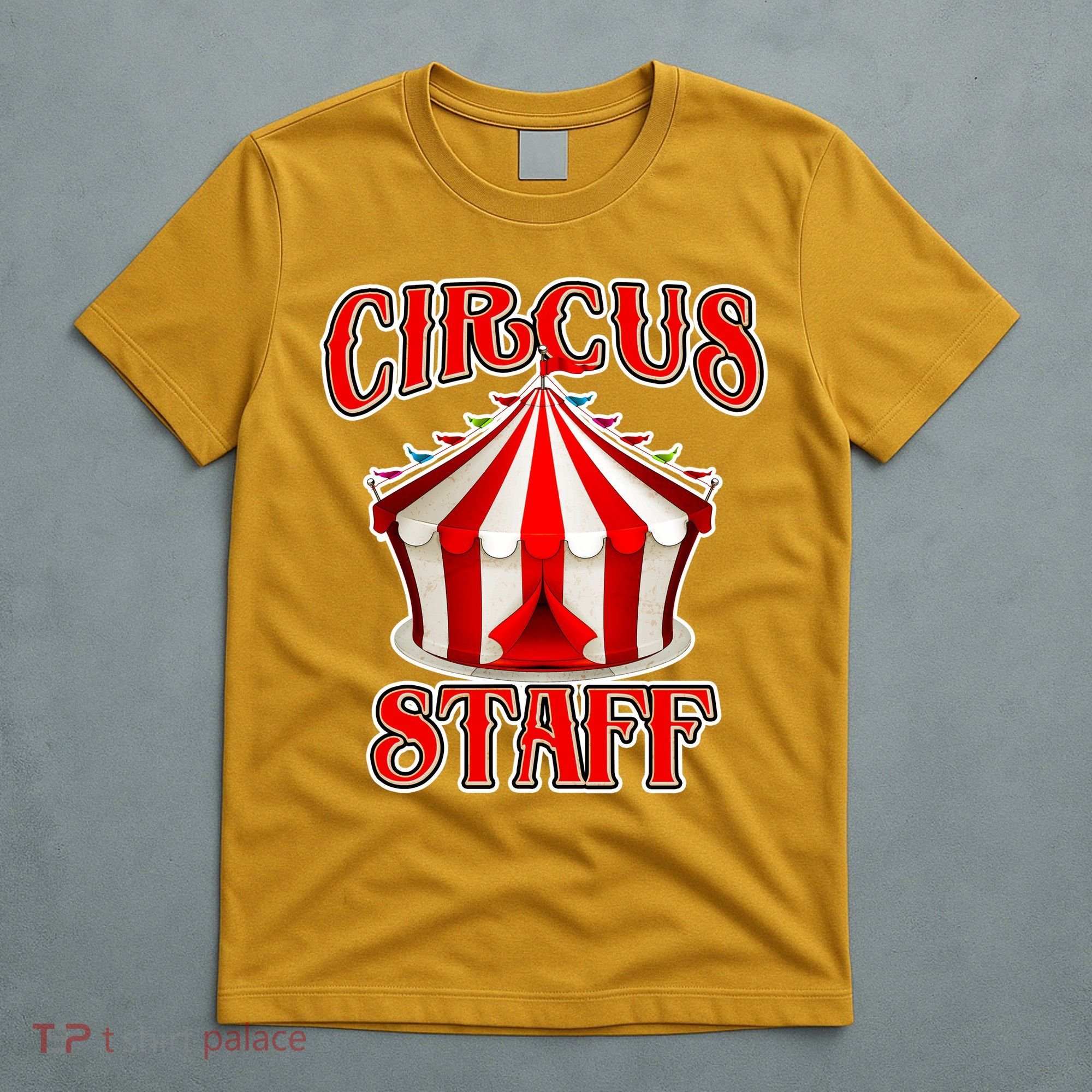 Circus Staff Tent T-Shirt