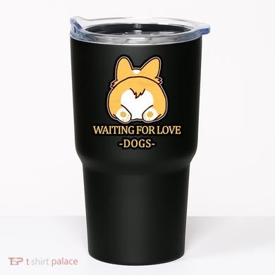 Cirgi Butt Waiting For Love Tumbler
