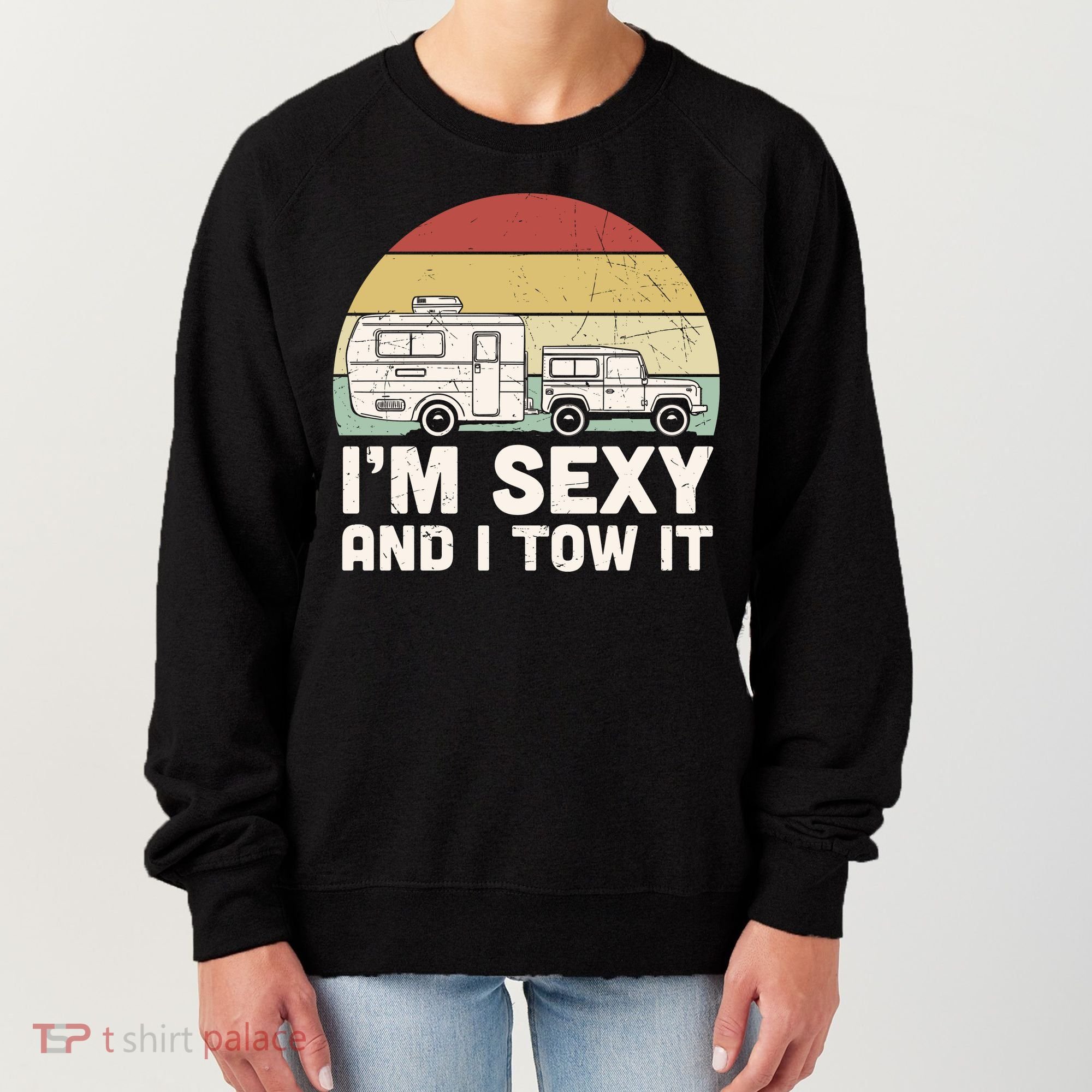 Camping I'm Sexy And I Tow It Funny Retro Sunset Women's Sweatshirt