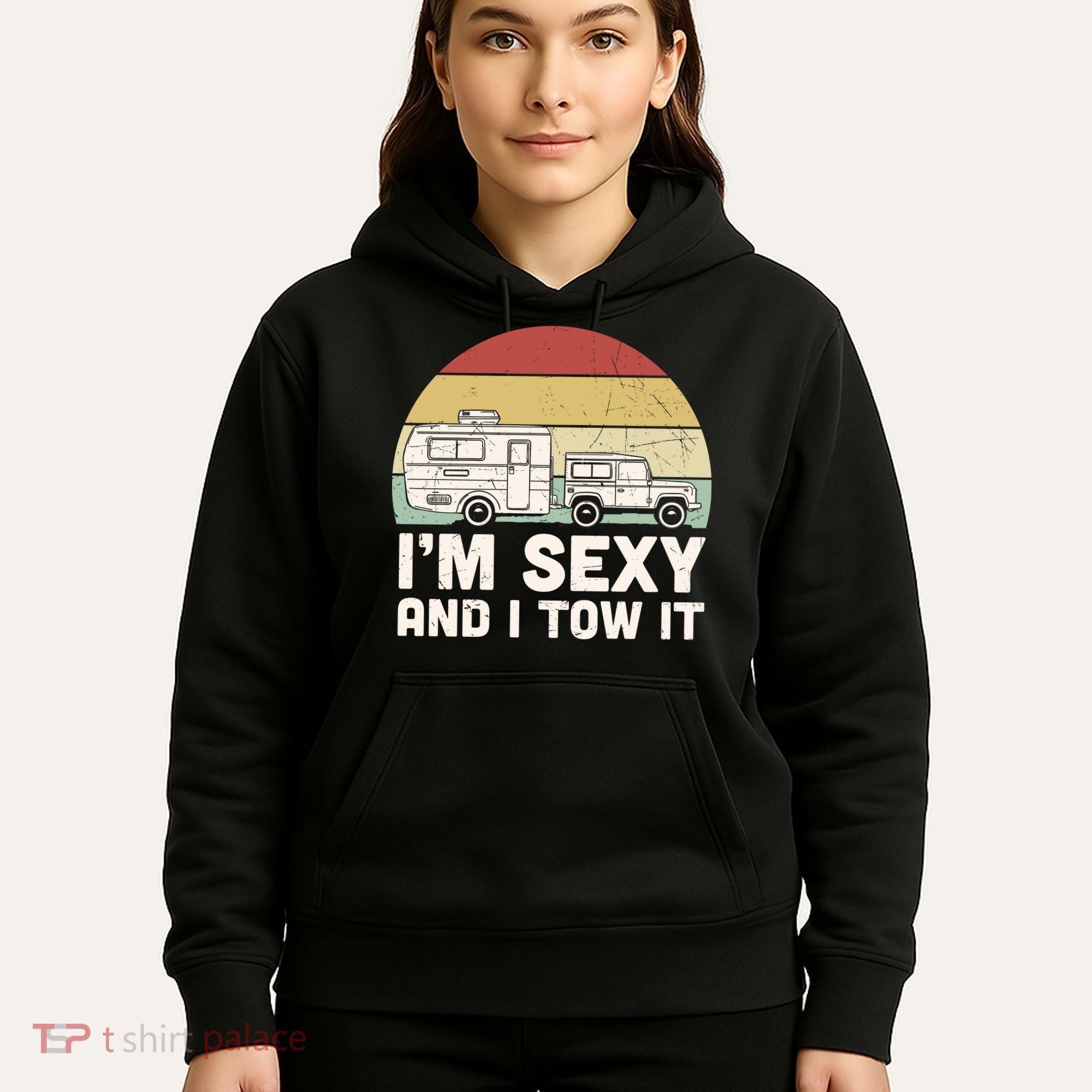 Camping I'm Sexy And I Tow It Funny Retro Sunset Hoodie