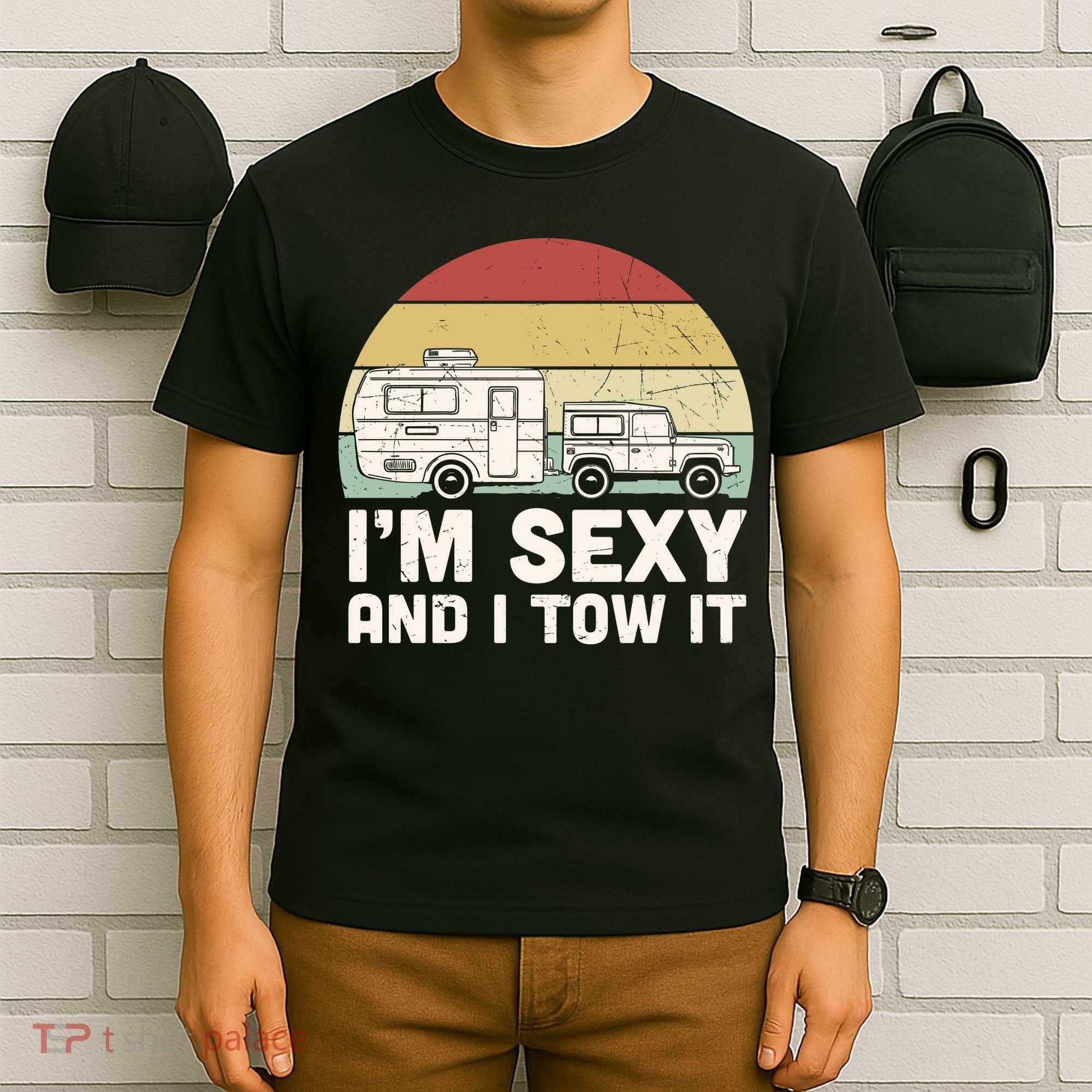 Camping I'm Sexy And I Tow It Funny Retro Sunset T-Shirt