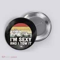 Camping I'm Sexy And I Tow It Funny Retro Sunset Button thumb 0