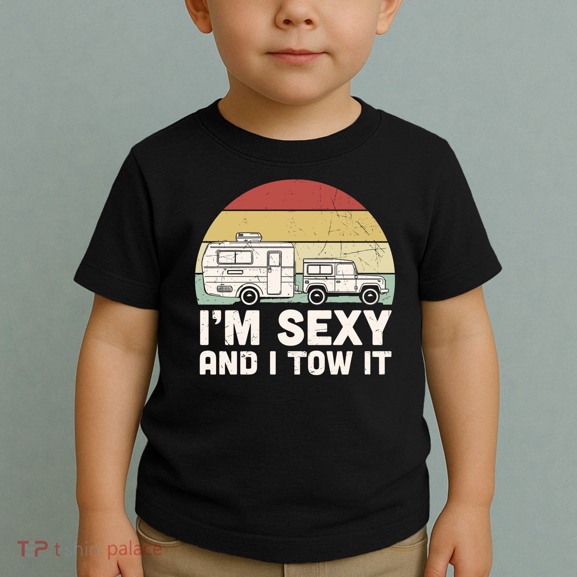 Camping I'm Sexy And I Tow It Funny Retro Sunset Toddler T-Shirt