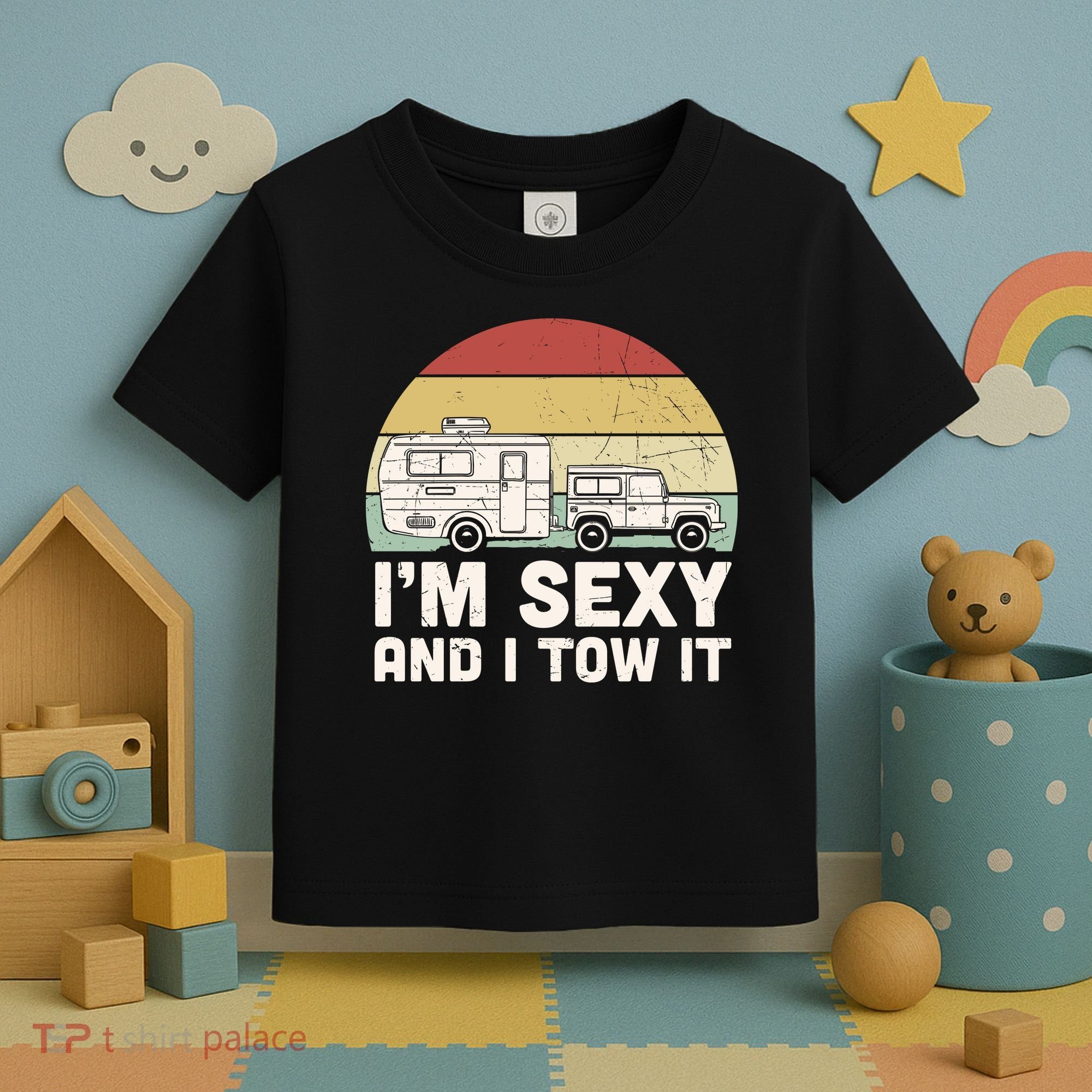 Camping I'm Sexy And I Tow It Funny Retro Sunset Toddler T-Shirt