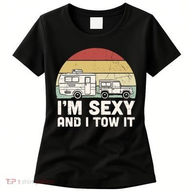 Camping I'm Sexy And I Tow It Funny Retro Sunset Women's T-Shirt