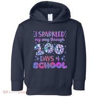 Cute I Sparkled My Way Through Days Of School Toddler Hoodie thumb 0