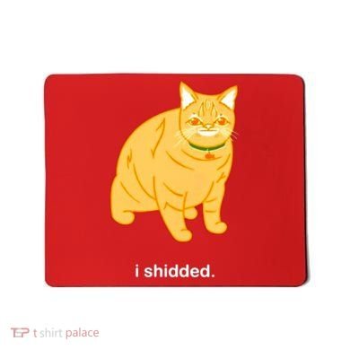 Cat I Shidded Shirt Mousepad