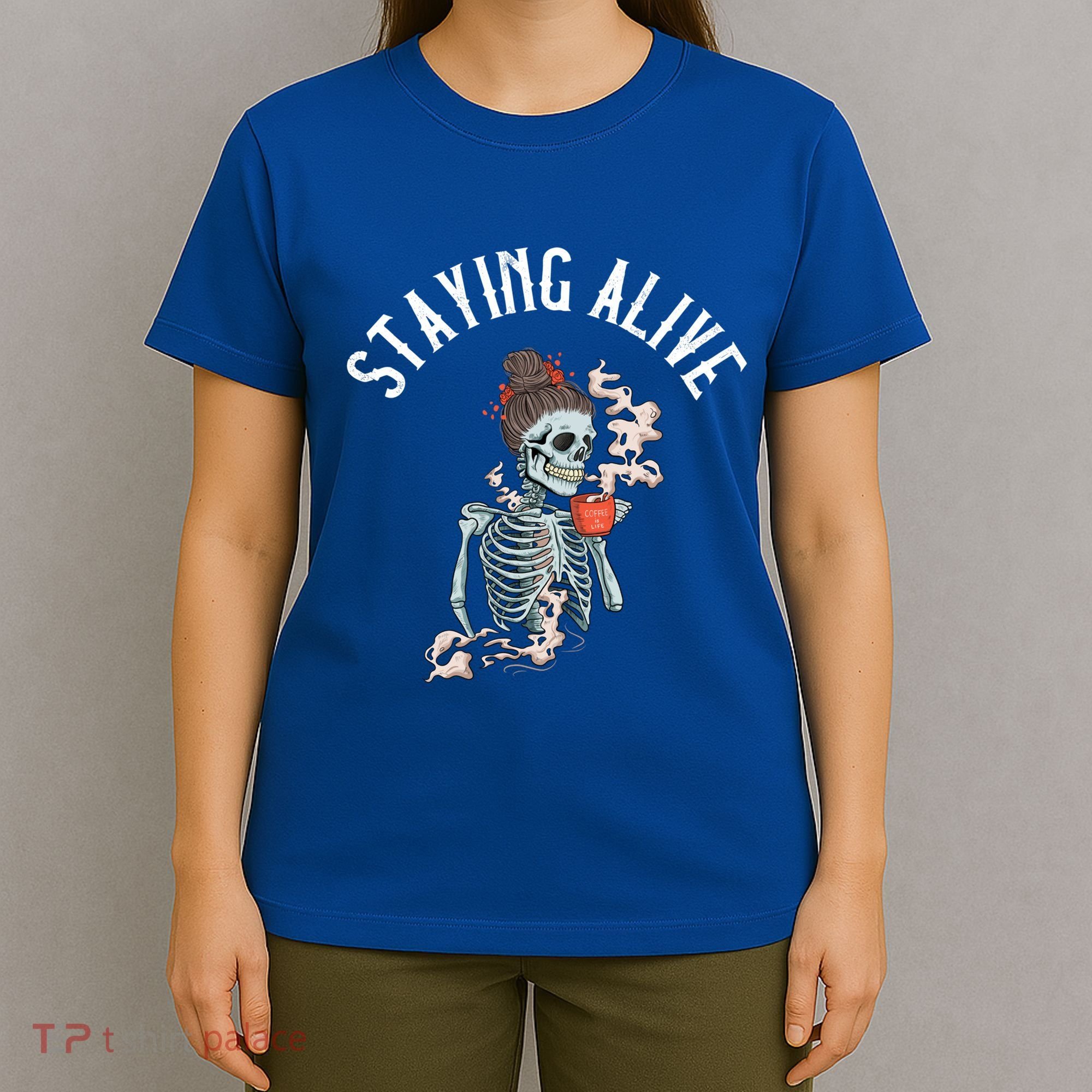 Coffee Ing Skeleton Staying Alive Vintage Gift T-Shirt