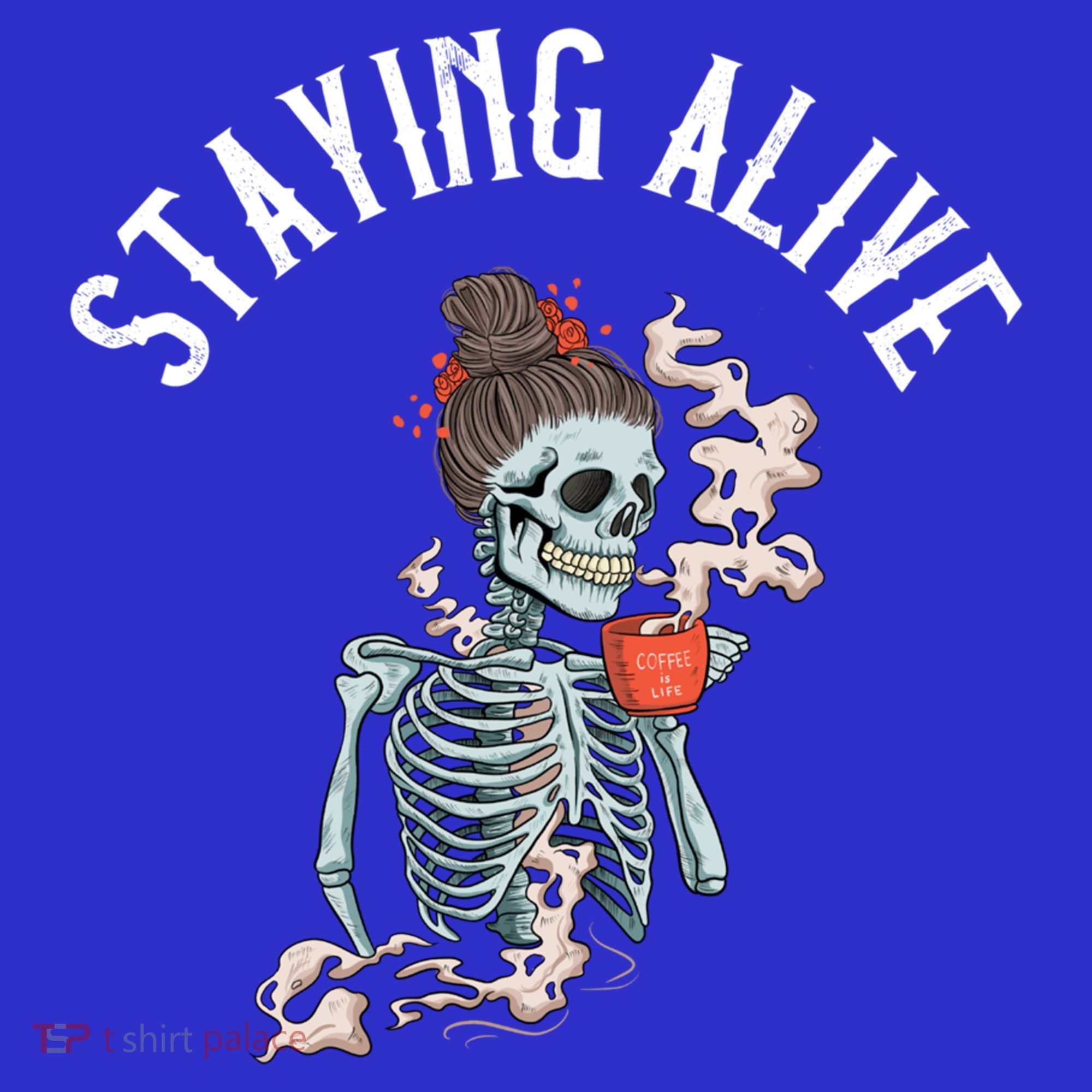 Coffee Ing Skeleton Staying Alive Vintage Gift T-Shirt