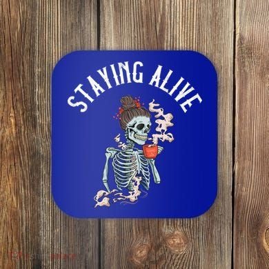Coffee Ing Skeleton Staying Alive Vintage Gift Coaster