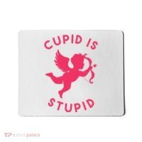 Cupid Is Stupid Anti Valentine Mousepad thumb 0