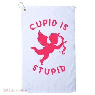 Cupid Is Stupid Anti Valentine Golf Towel